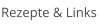 Rezepte & Links