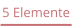 5 Elemente