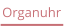 Organuhr