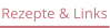 Rezepte & Links